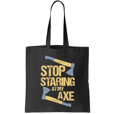 Stop Staring At My Axe Funny Axe Throwing Lover Mp Bag