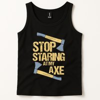 Stop Staring At My Axe Funny Axe Throwing Lover Mp Tank Top