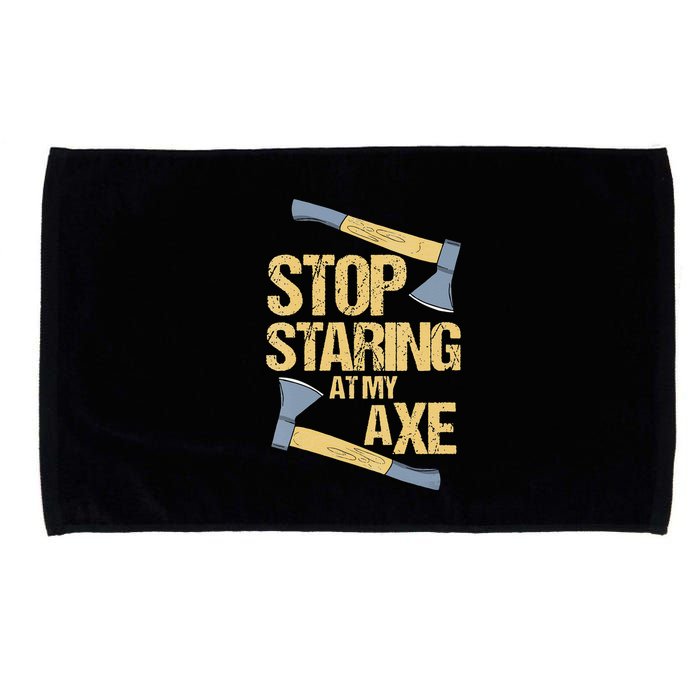 Stop Staring At My Axe Funny Axe Throwing Lover Mp Microfiber Hand Towel