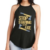 Stop Staring At My Axe Funny Axe Throwing Lover Mp Women's Perfect Tri Rocker Tank