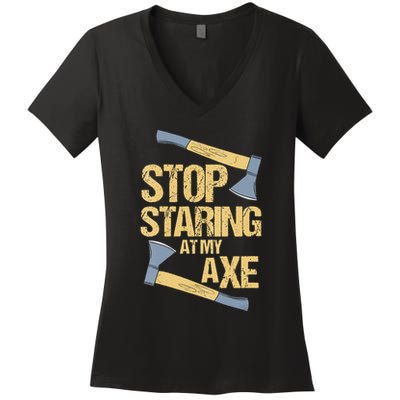Stop Staring At My Axe Funny Axe Throwing Lover Mp Women's V-Neck T-Shirt
