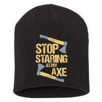 Stop Staring At My Axe Funny Axe Throwing Lover Mp Short Acrylic Beanie