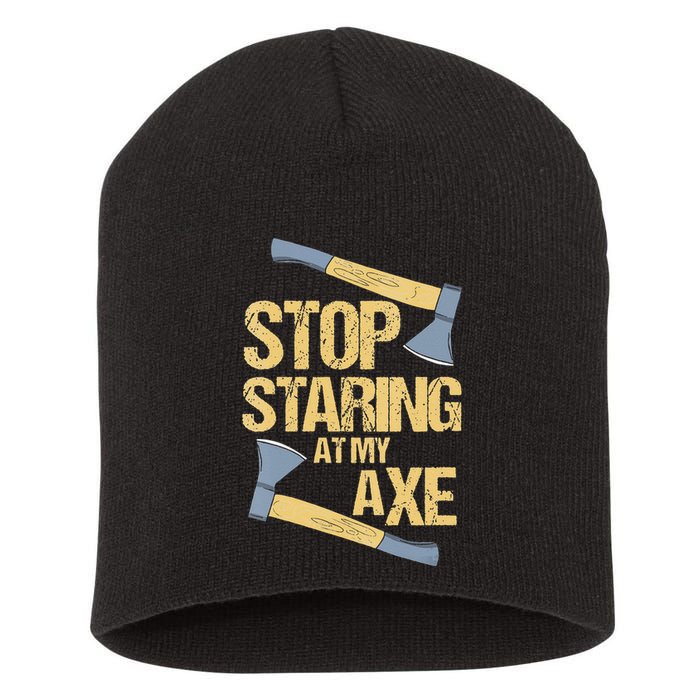 Stop Staring At My Axe Funny Axe Throwing Lover Mp Short Acrylic Beanie