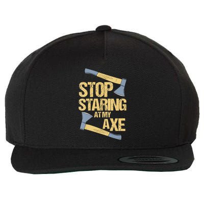 Stop Staring At My Axe Funny Axe Throwing Lover Mp Wool Snapback Cap
