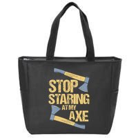 Stop Staring At My Axe Funny Axe Throwing Lover Mp Zip Tote Bag