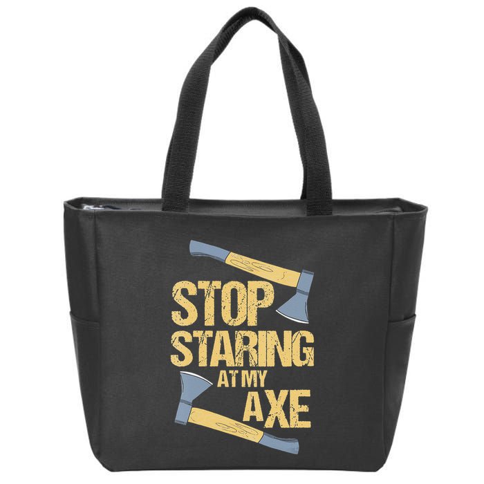 Stop Staring At My Axe Funny Axe Throwing Lover Mp Zip Tote Bag