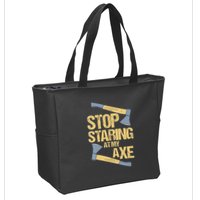 Stop Staring At My Axe Funny Axe Throwing Lover Mp Zip Tote Bag