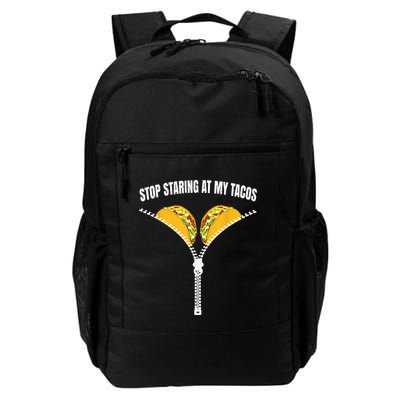 Stop Staring At My Tacos Zip Funny Backpack