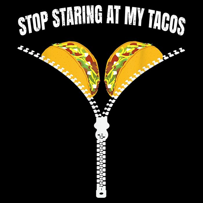 Stop Staring At My Tacos Zip Funny Button