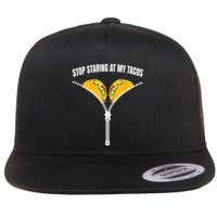 Stop Staring At My Tacos Zip Funny Flatbill Hat