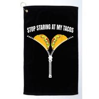 Stop Staring At My Tacos Zip Funny Golf Towel
