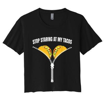Stop Staring At My Tacos Zip Funny Crop Top