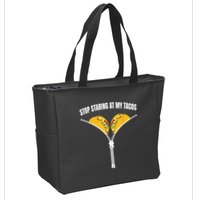 Stop Staring At My Tacos Zip Funny Zip Tote Bag