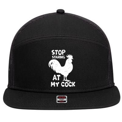 Stop Staring At My Rooster Funny Chicken Farmer 7 Panel Mesh Trucker Snapback Hat