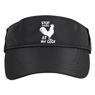 Stop Staring At My Rooster Funny Chicken Farmer Adult Drive Performance Visor