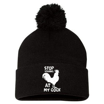 Stop Staring At My Rooster Funny Chicken Farmer Pom Pom 12in Knit Beanie