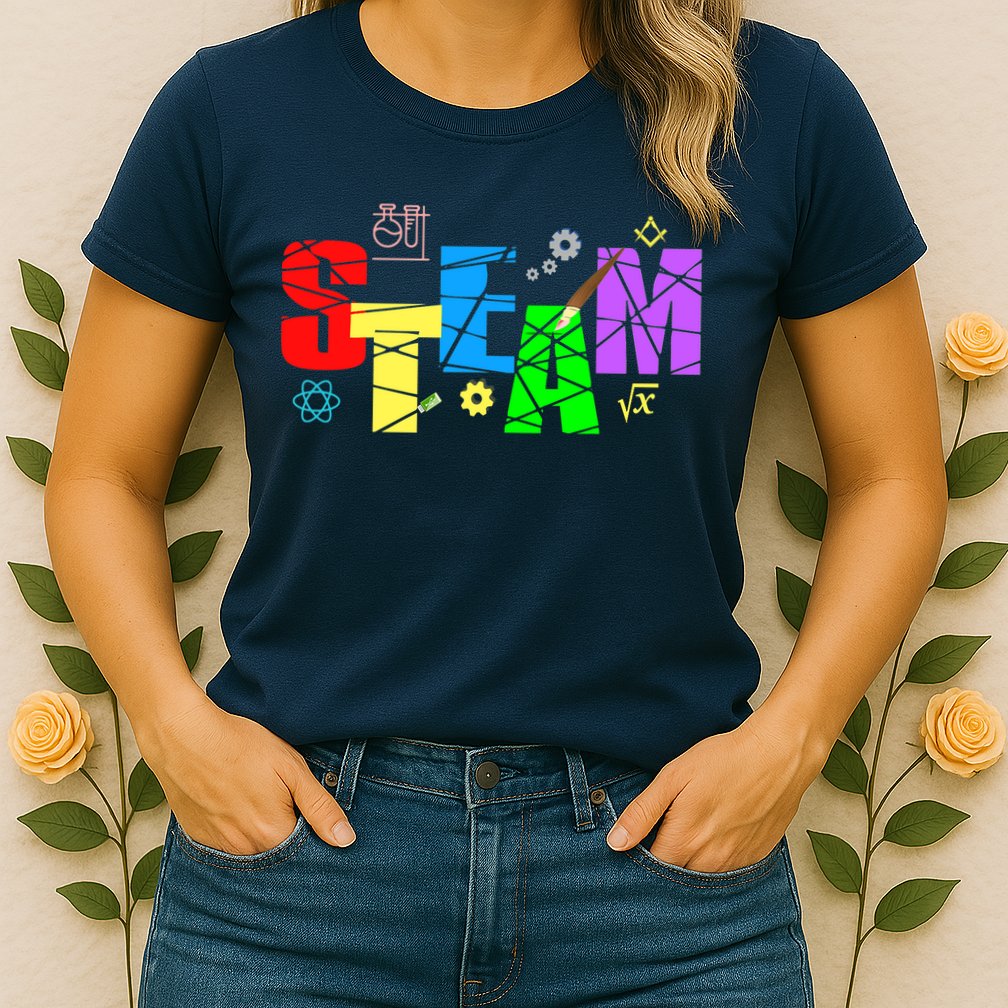 STEAM Science and Art STEM Creativity Maker Womens T-Shirt