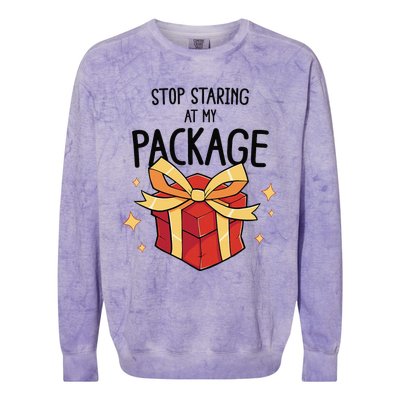 Stop Staring At My Package Funny Rude Xmas Christmas Colorblast Crewneck Sweatshirt