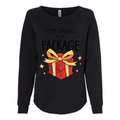 Stop Staring At My Package Funny Rude Xmas Christmas Womens California Wash Sweatshirt