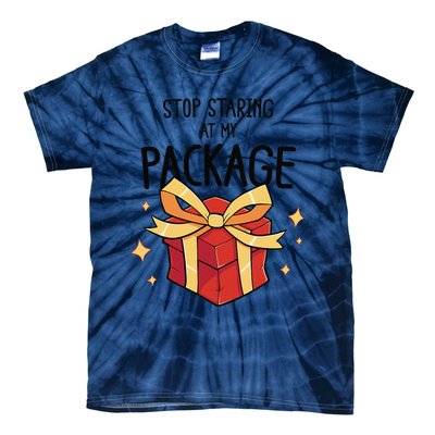 Stop Staring At My Package Funny Rude Xmas Christmas Tie-Dye T-Shirt