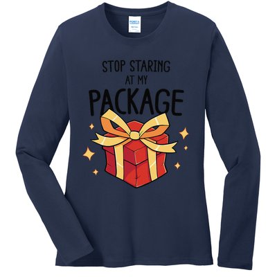 Stop Staring At My Package Funny Rude Xmas Christmas Ladies Long Sleeve Shirt