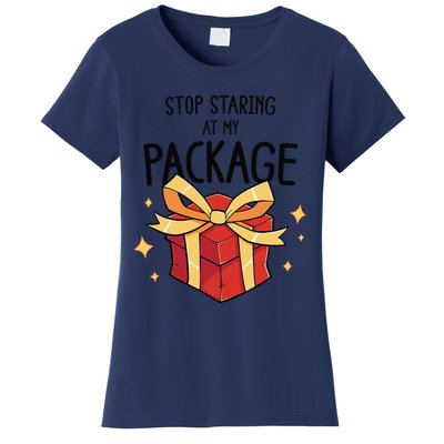 Stop Staring At My Package Funny Rude Xmas Christmas Women's T-Shirt