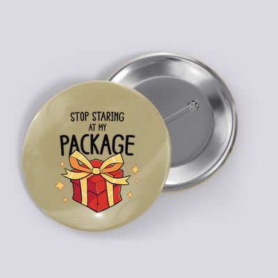 Stop Staring At My Package Funny Rude Xmas Christmas Button