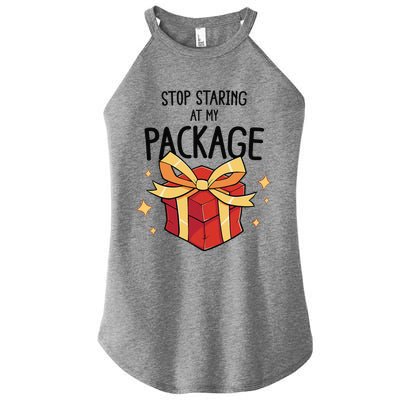 Stop Staring At My Package Funny Rude Xmas Christmas Women's Perfect Tri Rocker Tank