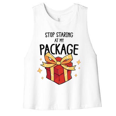 Stop Staring At My Package Funny Rude Xmas Christmas Women's Racerback Cropped Tank