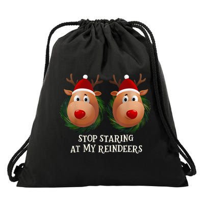 Stop Staring At My Reindeers Ugly Gag Xmas Sweater Christmas Drawstring Bag