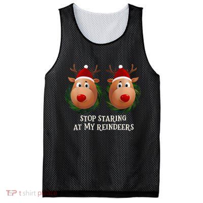 Stop Staring At My Reindeers Ugly Gag Xmas Sweater Christmas Mesh Reversible Basketball Jersey Tank