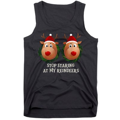 Stop Staring At My Reindeers Ugly Gag Xmas Sweater Christmas Tank Top