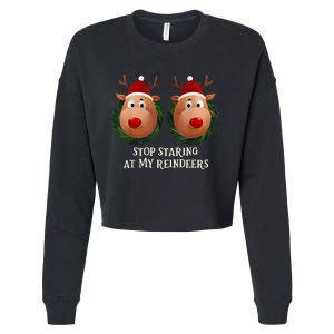 Stop Staring At My Reindeers Ugly Gag Xmas Sweater Christmas Cropped Pullover Crew