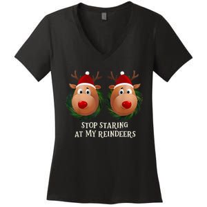 Stop Staring At My Reindeers Ugly Gag Xmas Sweater Christmas Women's V-Neck T-Shirt