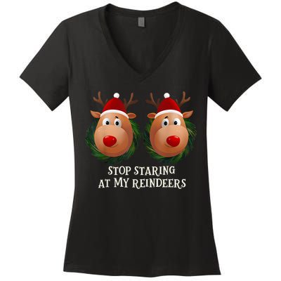 Stop Staring At My Reindeers Ugly Gag Xmas Sweater Christmas Women's V-Neck T-Shirt