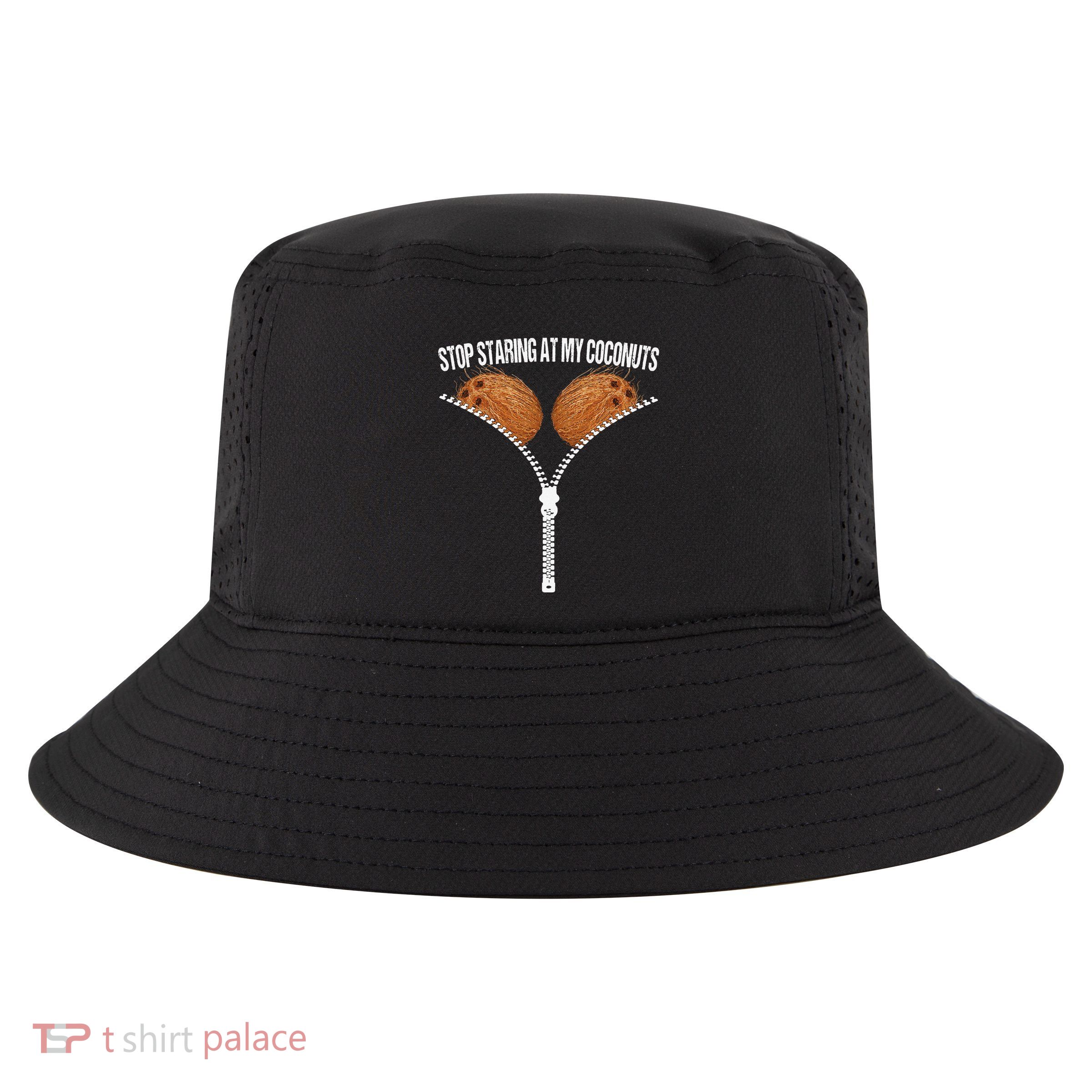Stop Staring At My Coconuts Beach Summer Coconut Bra Adult Cool Comfort Performance Bucket Hat