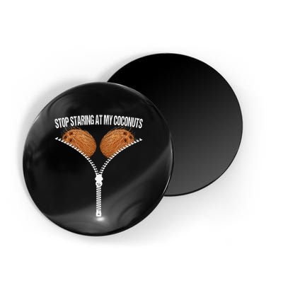 Stop Staring At My Coconuts Beach Summer Coconut Bra Adult Magnet