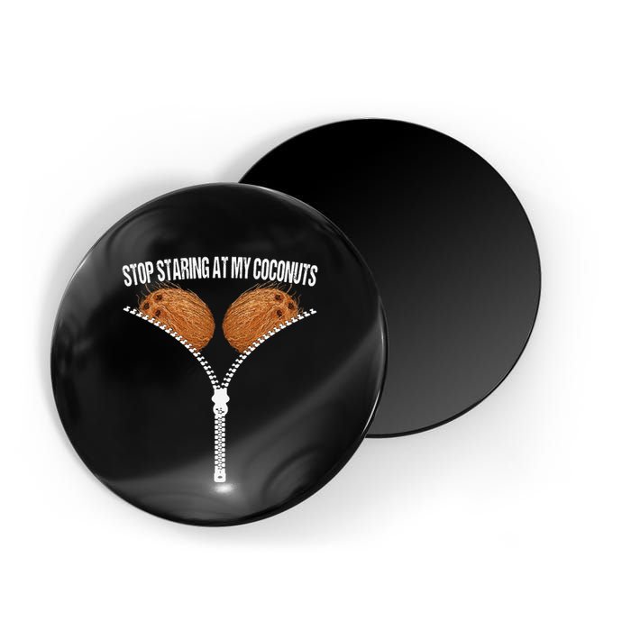 Stop Staring At My Coconuts Beach Summer Coconut Bra Adult Magnet