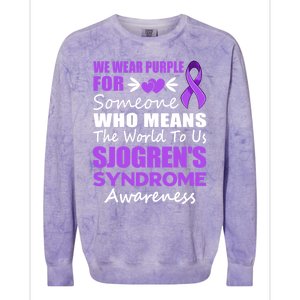 SjogrenS Syndrome Awareness Gift Family Support Sjogren Great Gift Colorblast Crewneck Sweatshirt