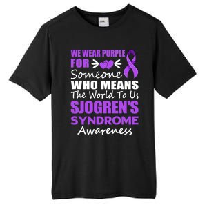 SjogrenS Syndrome Awareness Gift Family Support Sjogren Great Gift Tall Fusion ChromaSoft Performance T-Shirt