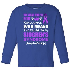 SjogrenS Syndrome Awareness Gift Family Support Sjogren Great Gift Toddler Long Sleeve Shirt