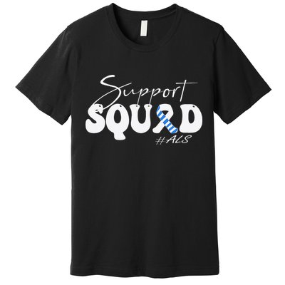 Support Squad ALS Awareness Blue & White Ribbon Premium T-Shirt