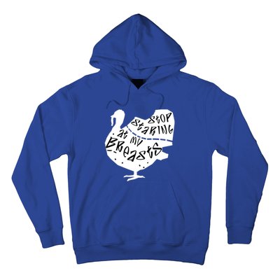 Stop Staring At My Breasts Funny Thanksgiving Turkey Lovers Meaningful Gift Hoodie