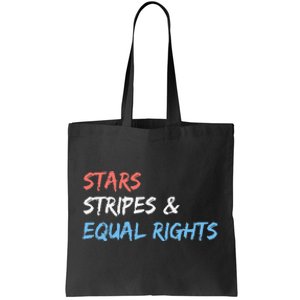 Stars Stripes And Equal Rights 4th Of July 's Rights Tote Bag