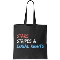 Stars Stripes And Equal Rights 4th Of July 's Rights Tote Bag