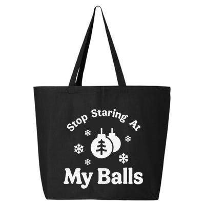Stop Staring At My Balls Funny Christmas Adult Ornament 25L Jumbo Tote