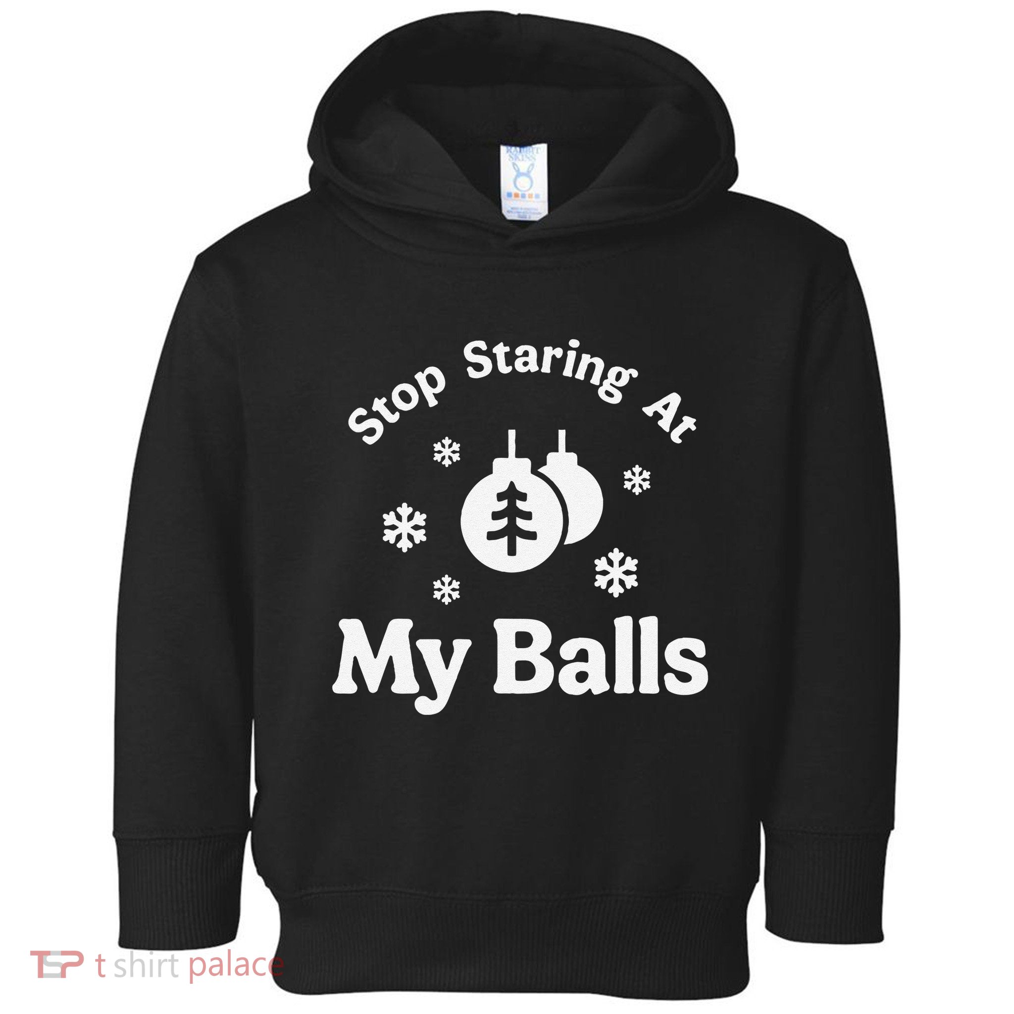 Stop Staring At My Balls Funny Christmas Adult Ornament Toddler Hoodie