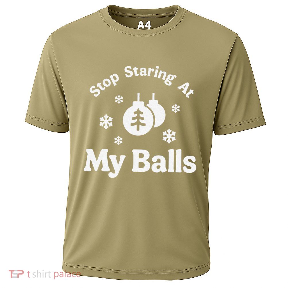 Stop Staring At My Balls Funny Christmas Adult Ornament Performance Shirt