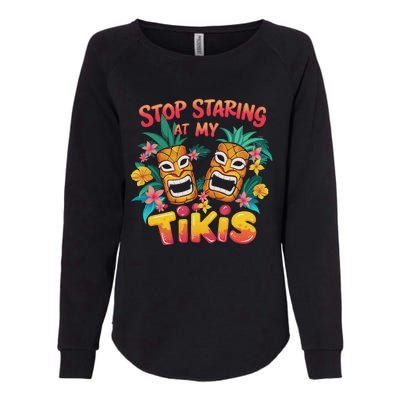 Stop Staring At My Tikis Aloha Summer Womens California Wash Sweatshirt