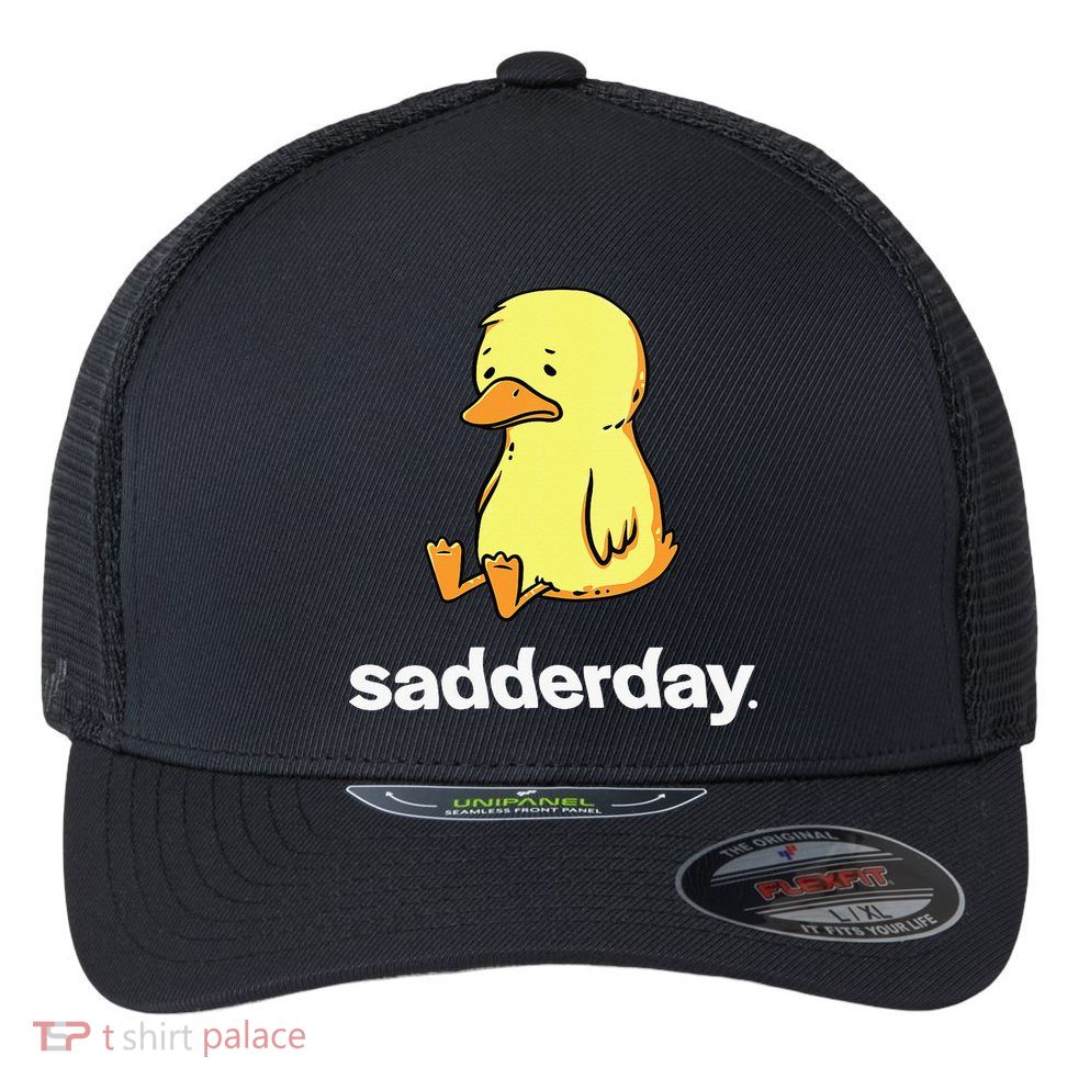 Sadderday Sad As Duck Flexfit Unipanel Trucker Cap